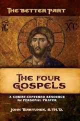 9781644136843-1644136848-The Better Part: A Christ-Centered Resource for Personal Prayer