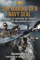 9781250144430-1250144434-The Making of a Navy SEAL: My Story of Surviving the Toughest Challenge and Training the Best