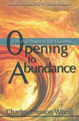 9780961477790-0961477792-Opening To Abundance: A 31-Day Process Of Self-Discovery
