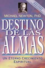 9781567184983-1567184987-Destino de las almas: Un eterno crecimiento espiritual (Michael Newton's Journey of Souls, 5) (Spanish Edition)