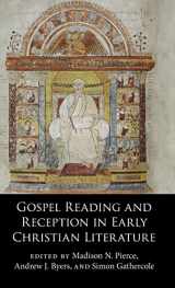 9781316514467-1316514463-Gospel Reading and Reception in Early Christian Literature