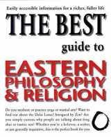 9781580631976-1580631975-The Best Guide to Eastern Philosophy and Religion: Easily Accessible Information for a Richer, Fuller Life