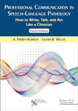 9781635501681-1635501687-Professional Communication in Speech-Language Pathology: How to Write, Talk, and Act Like a Clinician