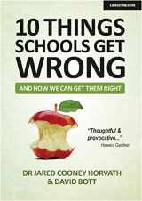 9781913622350-1913622355-10 THINGS SCHOOLS GET WRONG (and how we can get them right)