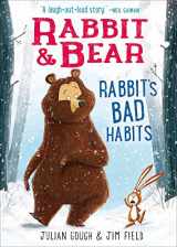 9781645177104-1645177106-Rabbit & Bear: Rabbit's Bad Habits (1)