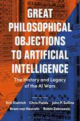 9781474257107-1474257100-Great Philosophical Objections to Artificial Intelligence: The History and Legacy of the AI Wars