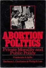 9780070321892-0070321892-Abortion Politics: Private Morality and Public Policy