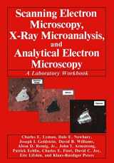9780306435911-0306435918-Scanning Electron Microscopy, X-Ray Microanalysis, and Analytical Electron Microscopy: A Laboratory Workbook