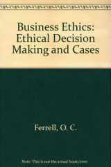 9780618989393-0618989390-Business Ethics: Ethical Decision Making and Cases