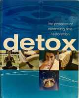9781405460699-1405460695-Detox (The Process of Cleansing and Restoration)