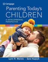 9781305964303-1305964306-Parenting Today's Children: A Developmental Perspective