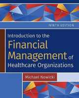 9781640554177-1640554173-Introduction to the Financial Management of Healthcare Organizations, Ninth Edition