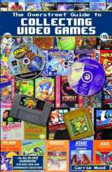 9781603602006-1603602003-The Overstreet Guide To Collecting Video Games