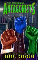 9781502894540-1502894548-The Astounding Antagonists