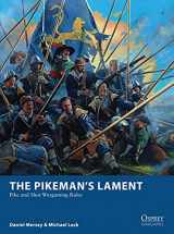 9781472817310-1472817311-The Pikeman’s Lament: Pike and Shot Wargaming Rules (Osprey Wargames, 19)