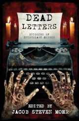 9781957133621-1957133627-Dead Letters: Episodes of Epistolary Horror