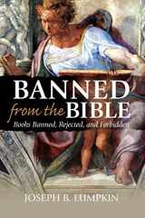 9781933580470-193358047X-Banned From The Bible: Books Banned, Rejected, And Forbidden