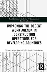 9781032427904-1032427906-Unpacking the Decent Work Agenda in Construction Operations for Developing Countries (Routledge Research Collections for Construction in Developing Countries)