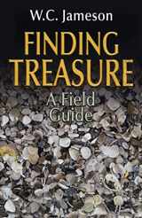 9780874839487-0874839483-Finding Treasure: A Field Guide