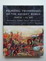 9781853675225-1853675229-Fighting Techniques of the Ancient World, 3000 BC - AD 500