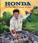 9781620141915-1620141914-Honda: The Boy Who Dreamed of Cars