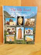 9780856675461-0856675466-The Silk Road : Art and History