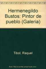 9789682935749-9682935741-Hermenegildo Bustos: Pintor de pueblo (Galería) (Spanish Edition)
