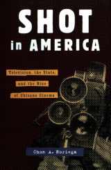 9780816629312-0816629315-Shot In America: Television, the State, and the Rise of Chicano Cinema