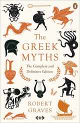 9780241982358-0241982359-The Greek Myths: The Complete and Definitive Edition [May 15, 2018] Graves, Robert