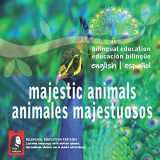 9781619515161-1619515164-Majestic Animals ~ Animales Majestuosos (English - Español) (Lady Valkyrie Bilingual Education for Kids)