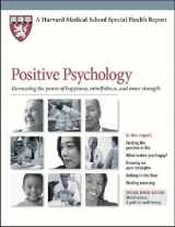 9781614010456-1614010455-Positive Psychology: Harnessing the Power of Happiness, Mindfulness, and Inner Strength