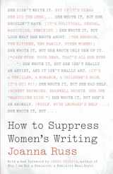 9781477316252-1477316256-How to Suppress Women's Writing (Louann Atkins Temple Women & Culture, 43)