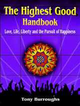 9780981902067-0981902065-The Highest Good Handbook