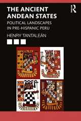 9781138097643-1138097640-The Ancient Andean States: Political Landscapes in Pre-Hispanic Peru
