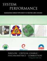 9781930044319-1930044313-System Performance: Maximizing Energy Efficiency in Heating and Cooling