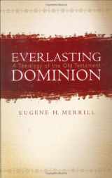 9780805440263-0805440267-Everlasting Dominion: A Theology of the Old Testament