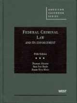 9780314200457-0314200452-Federal Criminal Law and Its Enforcement (American Casebook Series)