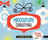 9781682683361-1682683362-Midcentury Christmas Stocking Stuffer Edition