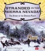 9781491449127-1491449128-Stranded in the Sierra Nevada: The Story of the Donner Party (Adventures on the American Frontier)