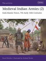 9781472853349-1472853342-Medieval Indian Armies (2): Indo-Islamic Forces, 7th–Early 16th Centuries (Men-at-Arms, 552)