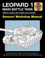 9781785216374-1785216376-Leopard 1 Main Battle Tank Owners' Workshop Manual: 1965 to present (all models and variants) - An insight into the design, construction, operation ... first post-war armoured fighting vehicle