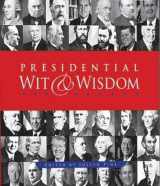 9780486471532-0486471535-Presidential Wit and Wisdom: Memorable Quotes from George Washington to Barack Obama