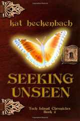 9781927154298-1927154294-Seeking Unseen- Toch Island Chronicles, Book 2