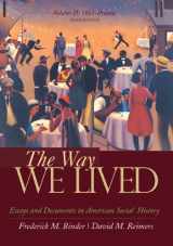 9780618894673-0618894675-The Way We Lived: Essays and Documents in American Social History, Volume II: 1865 - Present