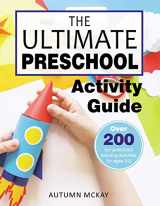 9781952016301-1952016304-The Ultimate Preschool Activity Guide: Over 200 fun preschool learning activities for ages 3-5 (Early Learning)