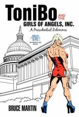 9781469700687-1469700689-Tonibo and the Girls of Angels, Inc.: A Presidential Dilemma