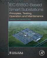9780128151587-0128151587-IEC 61850-Based Smart Substations: Principles, Testing, Operation and Maintenance