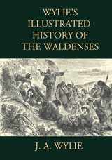 9781729371497-1729371493-Wylie's Illustrated History of the Waldenses: Including all 25 Original illustrations