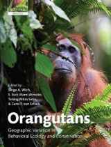 9780199213276-0199213275-Orangutans: Geographic Variation in Behavioral Ecology and Conservation