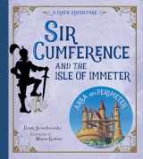 9781570916816-1570916810-Sir Cumference and the Isle of Immeter (Math Adventures)